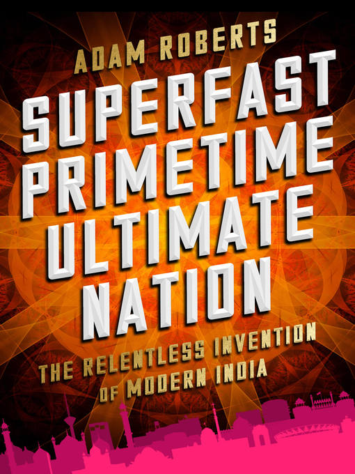 Title details for Superfast Primetime Ultimate Nation by Adam Roberts - Available